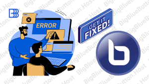 Fix BigBlueButton Error Fixed